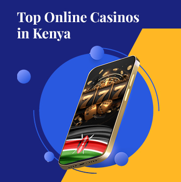 List of Top 7 Casinos in Kenya