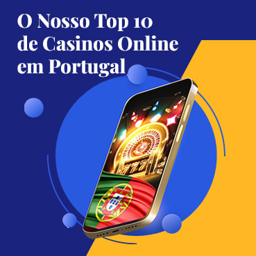 Lista do Top 10 de Casinos em Portugal